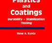 Plastics and Coatings: Durability, Stabilization and Testing