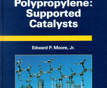 Rebirth of Polypropylene: Supported Catalysts