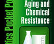 Aging and Chemical Resistance