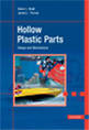 Hollow Plastic Parts - Manufacture and Design