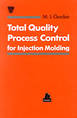 Total Quality Process Control for Injection Molding