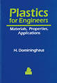 Plastics For Engineers: Materials, Properties, Applications