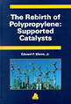 Rebirth of Polypropylene: Supported Catalysts