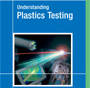 Understanding Plastics Testing