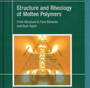 Structure and Rheology of Molten Polymers