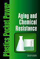 Aging and Chemical Resistance