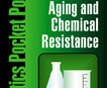 Aging and Chemical Resistance