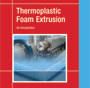 Thermoplastic Foam Extrusion