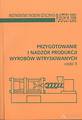 Przygotowanie i Nadzór Produkcji Wyrobów Wtryskiwanych - cz.2 (Nakład Wyczerpany)